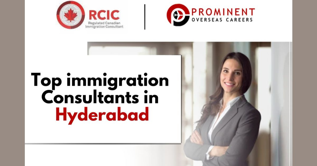 Top Immigration Consultants in Hyderabad - Prominent Overseas Careers